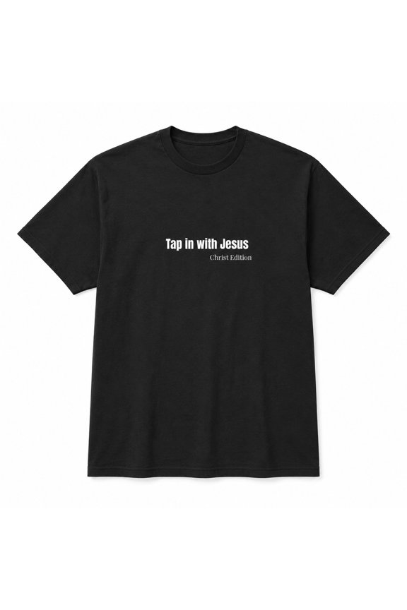 Tap In With Jesus Christian T-Shirt, Unisex Faith Graphic Tee
