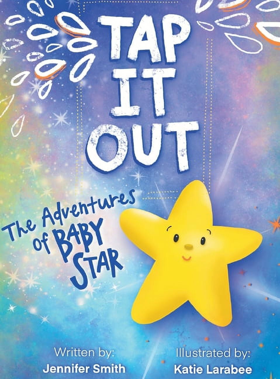 Tap It Out: The Adventures of Baby Star, (Hardcover)