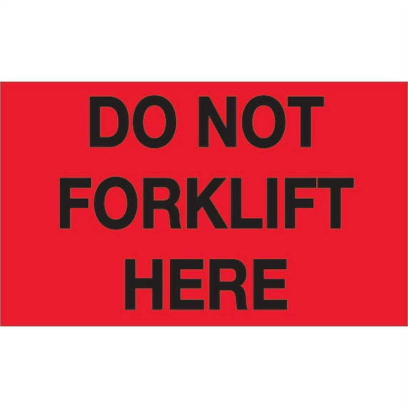 Tape Logic Label,Do Not Forklift Here,3x5" DL1109