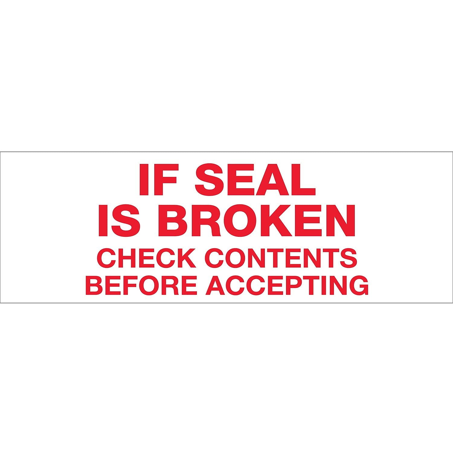 Tape Logic® If Seal Is Broken Preprinted Carton Sealing Tape, 3" Core, 3" x 110 Yd., Red/White, Case Of 6