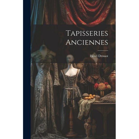 Tapisseries anciennes, (Paperback)
