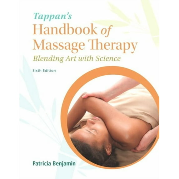 Tappan's Handbook of Massage Therapy: Blending Art with Science