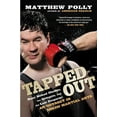 thumbnail image 1 of Tapped Out: Rear Naked Chokes, the Octagon, and the Last Emperor: An Odyssey in Mixed Martial Arts, (Paperback), 1 of 1