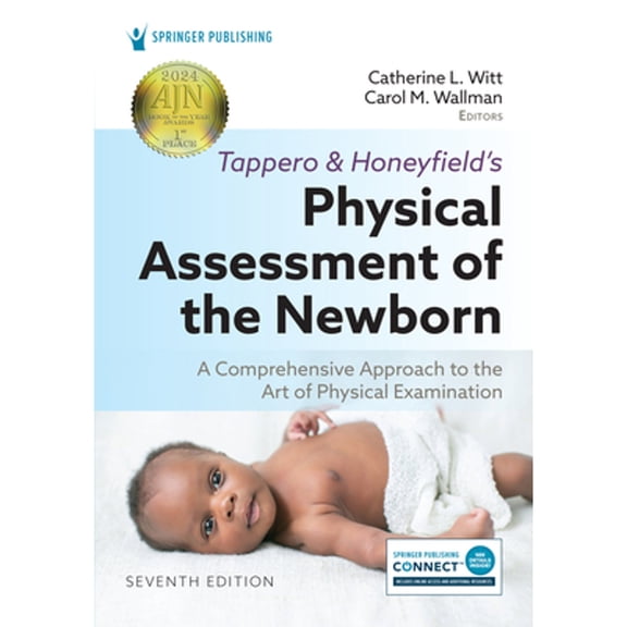 Pre-Owned Tappero and Honeyfields Physical Assessment of the Newborn: A Comprehensive Approach to the Art of Physical Examination, 9780826140623, 0826140629, Paperback, Seventh Edition, New edition