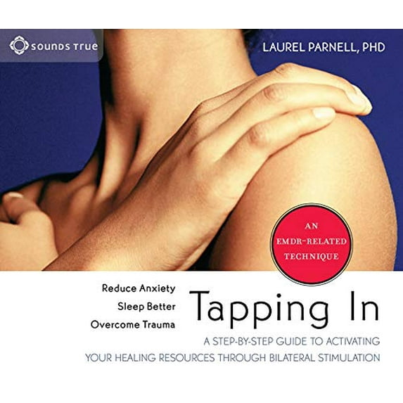 Pre-Owned Tapping in: A Step-By-Step Guide to Activating Your Healing Resources Through Bilateral (Audiobook 9781591798101) by Laurel Parnell