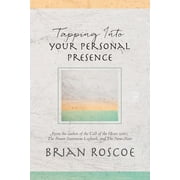Tapping Into Your Personal Presence, Paperback