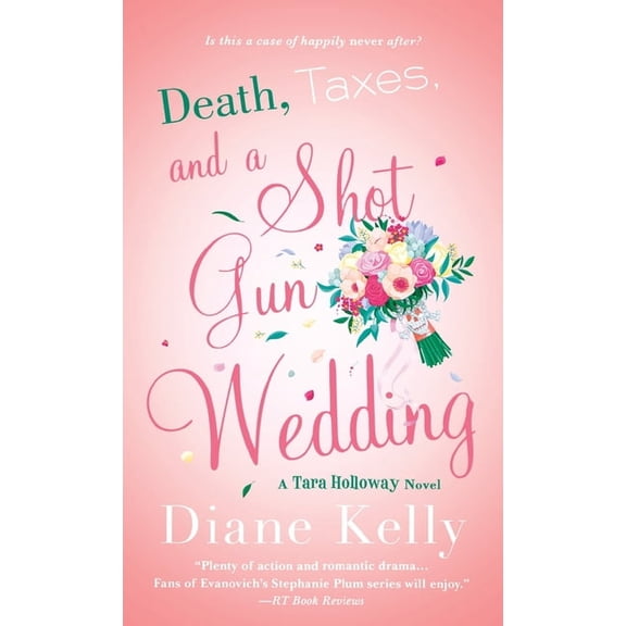 Tara Holloway Novel Death, Taxes, and a Shotgun Wedding: A Tara Holloway Novel, Book 12, (Paperback)