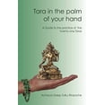 thumbnail image 1 of Pre-Owned Tara in the palm of your hand: A guide to the practice of the twenty-one Taras according to the Mahasiddha Surya Gupta tradition (Paperback) 0992055407 9780992055400, 1 of 1