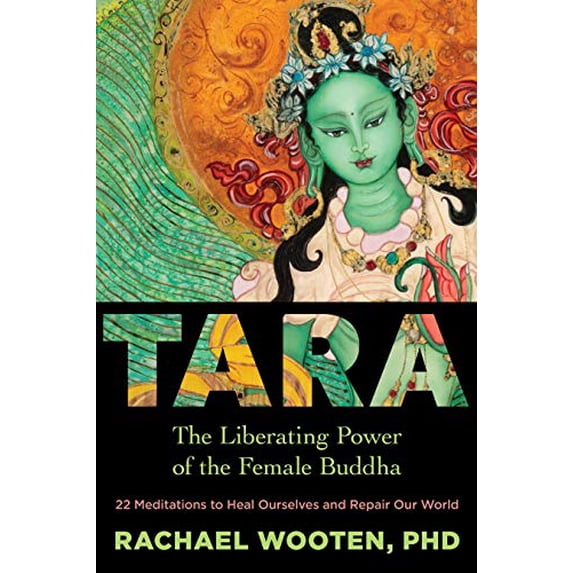 Pre-Owned Tara: The Liberating Power of the Female Buddha (Paperback) 1683643887 9781683643883