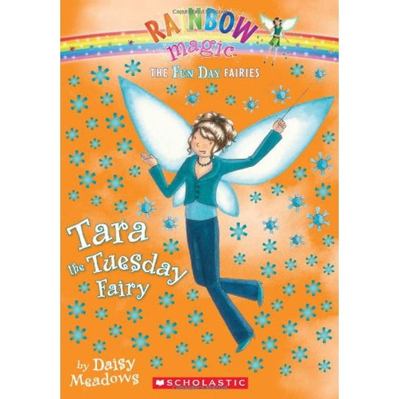 Pre-Owned Tara The Tuesday Fairy (Rainbow Magic: Fun Day Fairies #2) (Unknown) 0545067561 9780545067560