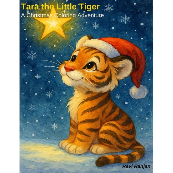 Tara the Little Tiger Tara the Little Tiger: A Jungle Tale of Courage, Book 1, (Paperback)