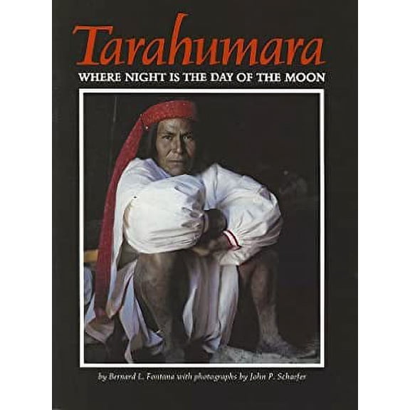 Pre-Owned Tarahumara: Where Night Is the Day of the Moon (Paperback) 0873584430 9780873584432