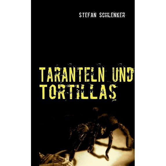 Taranteln und Tortillas: Reisegeschichten aus Mittelamerika, (Paperback)
