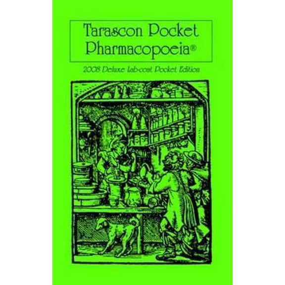 Pre-Owned Tarascon Pocket Pharmacopoeia, 2008 Deluxe Labcoat Pocket Edition: . (Paperback) 0763765996 9780763765996