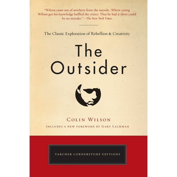 Tarcher Cornerstone Editions: The Outsider : The Classic Exploration of Rebellion and Creativity (Paperback)