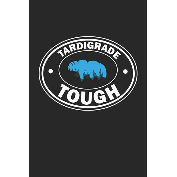 Tardigrade Tough : Moosferkel Wasserbär Notizbuch liniert DIN A5 - 120 Seiten für Notizen, Zeichnungen, Formeln - Organizer Schreibheft Planer Tagebuch (Paperback)