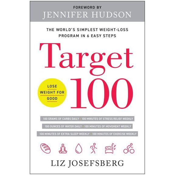 Target 100: The World's Simplest Weight-Loss Program in 6 Easy Steps, (Hardcover)