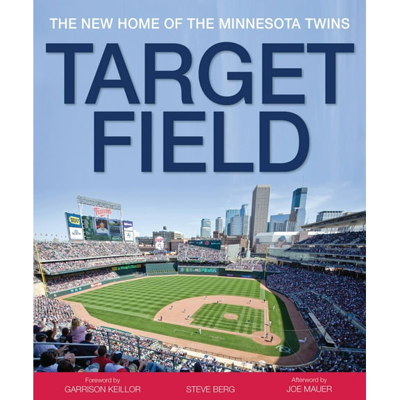 Target Field :  The New Home of the Minnesota Twins (Hardcover)