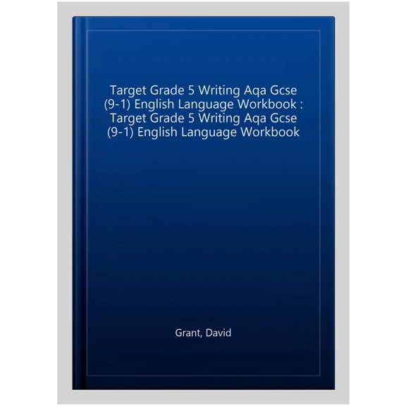 Target Grade 5 Writing Aqa Gcse (9-1) English Language Workb