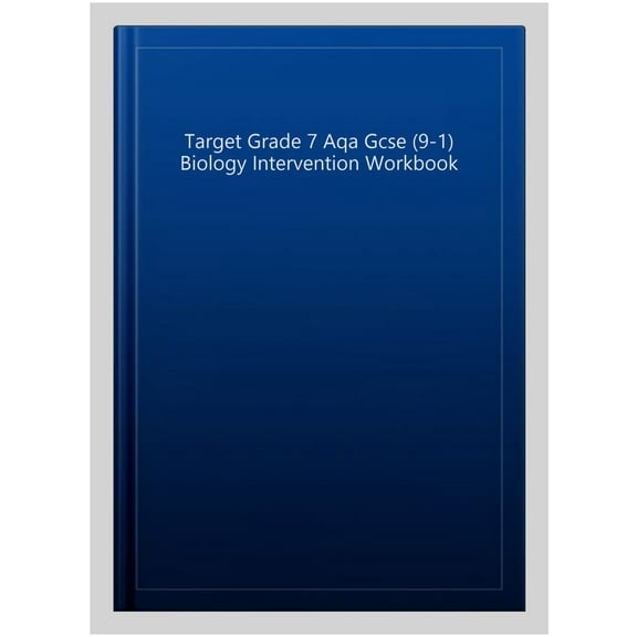 Target Grade 7 Aqa Gcse (9-1) Biology Intervention Workbook