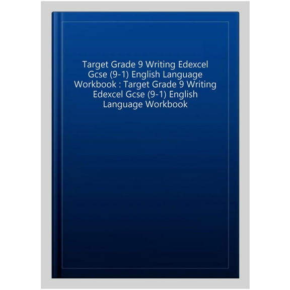 Target Grade 9 Writing Edexcel Gcse (9-1) English Language W