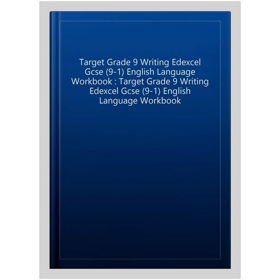 Target Grade 9 Writing Edexcel Gcse (9-1) English Language W