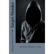 Target Mendez An Alex Mendez Tale The Mendez Series