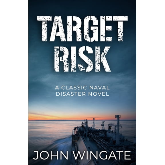 Target Risk: A classic naval disaster novel, (Paperback)
