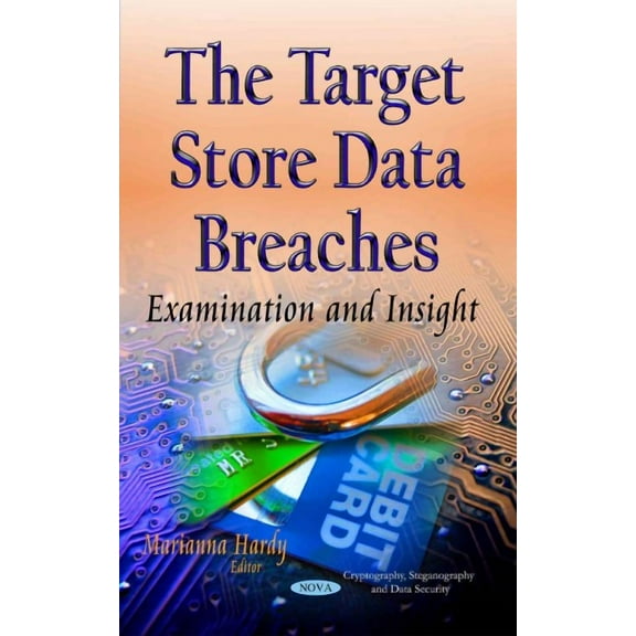 Target Store Data Breaches : Examination and Insight