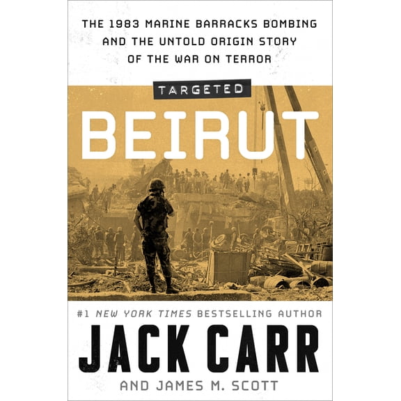 Targeted: Beirut: The 1983 Marine Barracks Bombing and the Untold Origin Story of the War on Terror, (Hardcover)