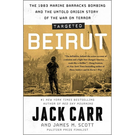 Targeted: Beirut: The 1983 Marine Barracks Bombing and the Untold Origin Story of the War on Terror (Paperback)