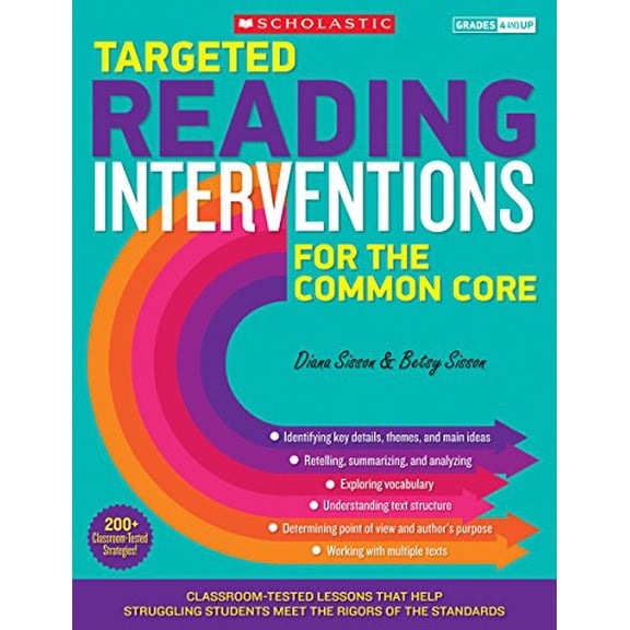 Pre-Owned Targeted Reading Interventions for the Common Core, Grades 4 and Up: Classroom-Tested Lessons That Help Struggling Students Meet the Rigors of the Sta (Paperback) 0545657806 9780545657808