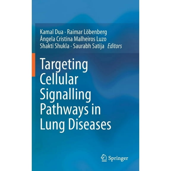 Targeting Cellular Signalling Pathways in Lung Diseases, (Hardcover)