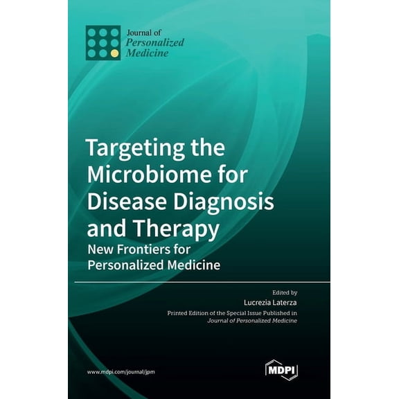 Targeting the Microbiome for Disease Diagnosis and Therapy: New Frontiers for Personalized Medicine, (Hardcover)