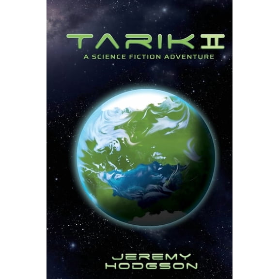 Tarik Tarik II: A Science Fiction Adventure, Book 2, (Paperback)