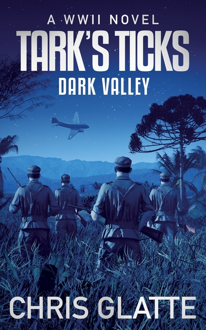 Tark's Ticks: Tark's Ticks Dark Valley : A WWII Novel (Series #5) (Paperback) - image 1 of 1