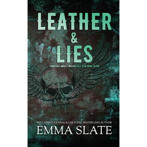 Tarnished Angels Motorcycle Club(r) Leather & Lies, Book 7, (Paperback)