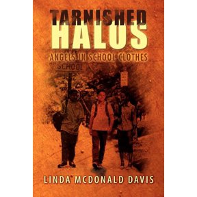 Tarnished Halos: Angels in School Clothes, (Paperback)