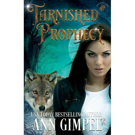 Soul Dance Tarnished Prophecy: Shifter Paranormal Romance, Book 3, (Paperback)