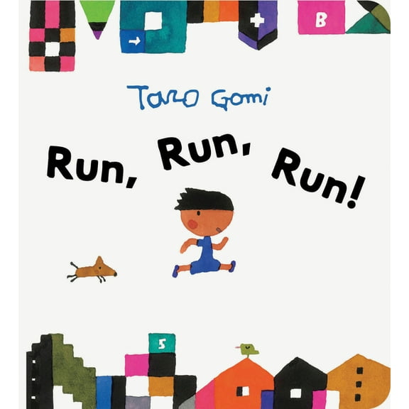 Taro Gomi Run, Run, Run!, (Board Book)