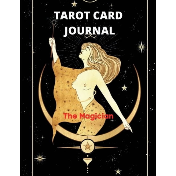 Tarot Card Journal: 3 Card Draw, Question, Interpretation, Notes Workbook to Get to Know Your Desk The Magician and the , (Paperback)