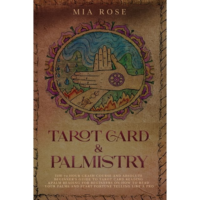 Tarot Card & Palmistry The 72 Hour Crash Course And Absolute Beginner