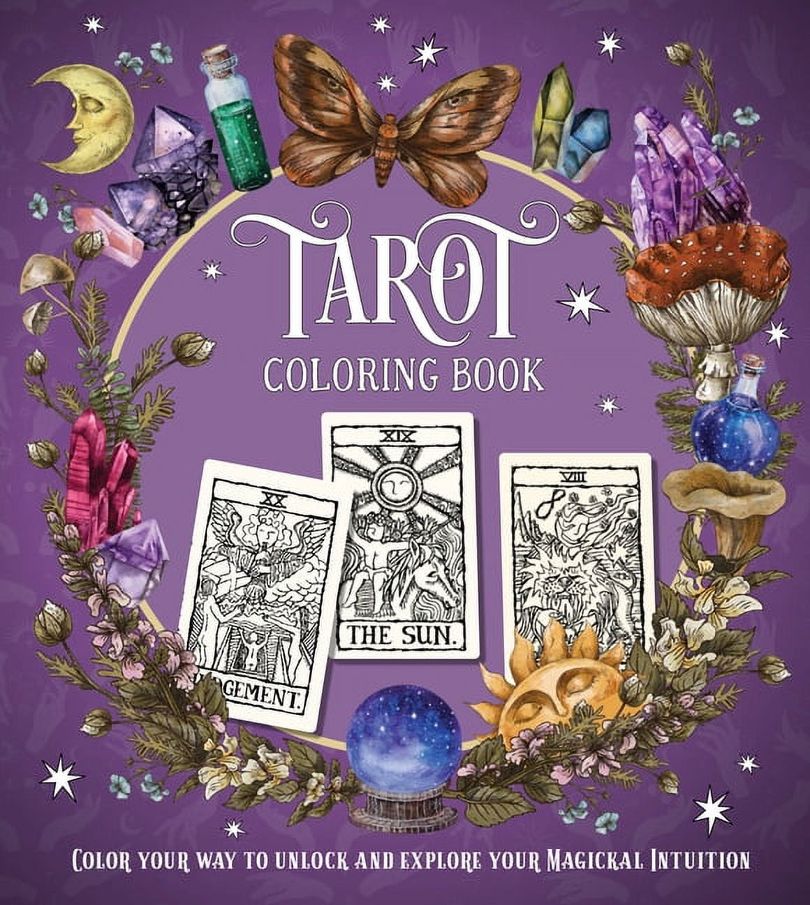 Tarot Coloring Book: Color Your Way to Unlock and Explore Your Magickal Intuition (Paperback)