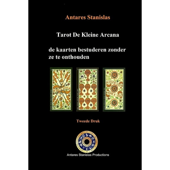 Tarot De Kleine Arcana, de kaarten bestuderen zonder ze te onthouden (Paperback)