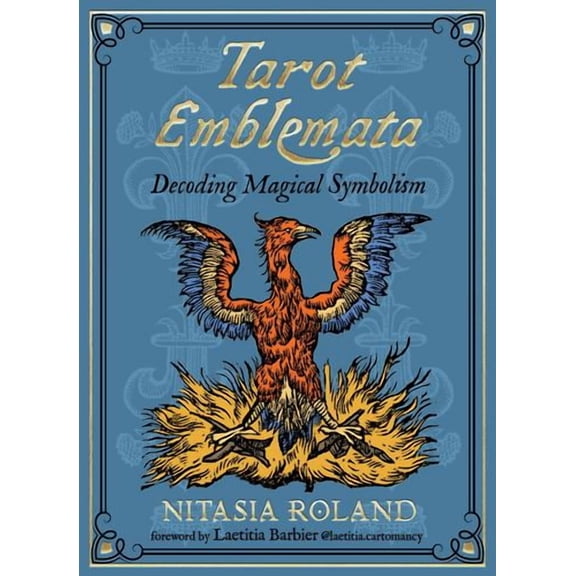 Tarot Emblemata: Decoding Magical Symbolism (83 Full-Color Cards and 192-Page Guidebook)