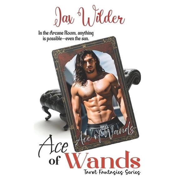 Tarot Fantasies Ace of Wands: A Fated Lovers Short Paranormal, Tarot Romance, Book 8, (Paperback)