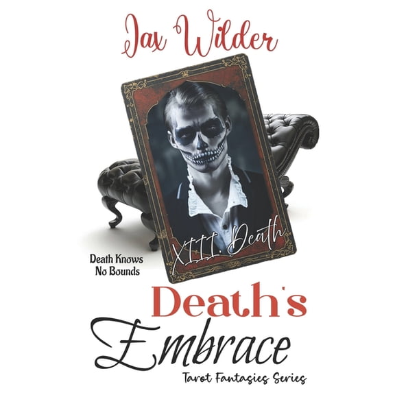 Tarot Fantasies Death's Embrace: A Hunted Past, Second Chance, Supernaturally guided, Short Romance, Book 5, (Paperback)