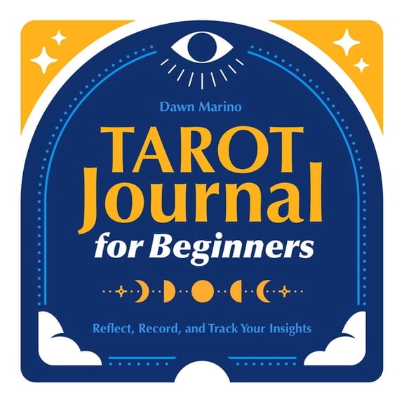 Tarot Journal for Beginners: Reflect, Record, and Track Your Insights, (Paperback)