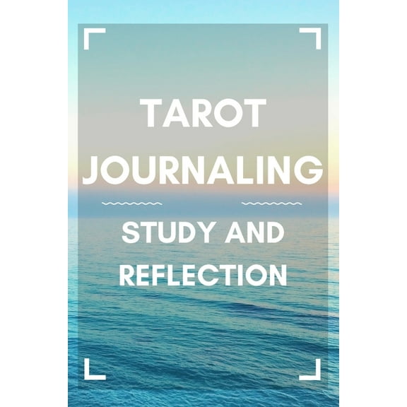 Tarot Journaling: Study and Reflection, (Paperback)