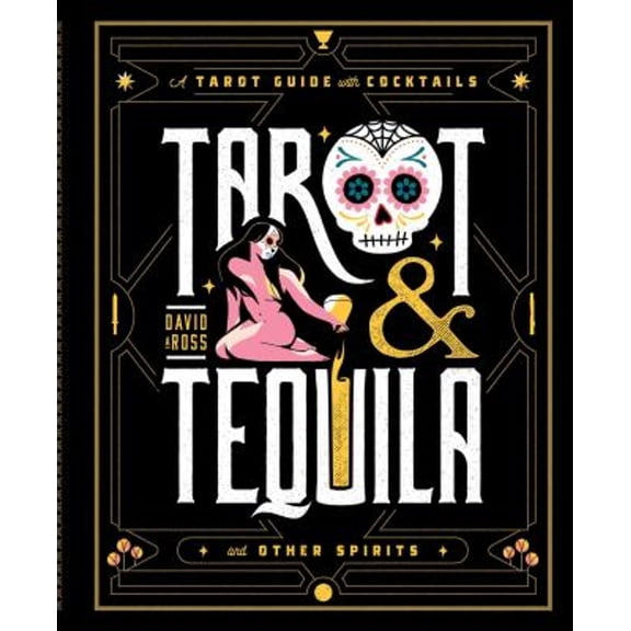 Pre-Owned Tarot & Tequila: A Tarot Guide with Cocktails (Hardcover) 1982169389 9781982169381
